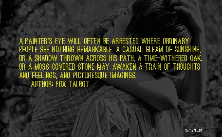 Fox Talbot Quotes 974664