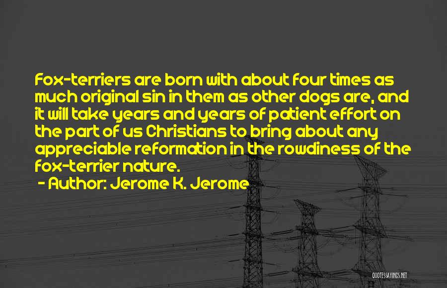 Fox Terriers Quotes By Jerome K. Jerome