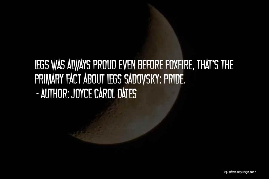 Foxfire Joyce Carol Oates Quotes By Joyce Carol Oates