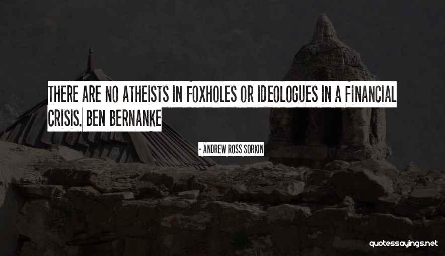 Foxholes Quotes By Andrew Ross Sorkin Foxholes Quotes By Andrew Ross Sorkin