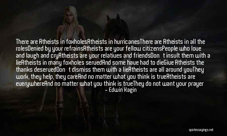 Foxholes Quotes By Edwin Kagin Foxholes Quotes By Edwin Kagin