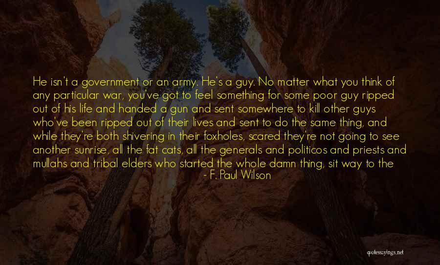 Foxholes Quotes By F. Paul Wilson Foxholes Quotes By F. Paul Wilson