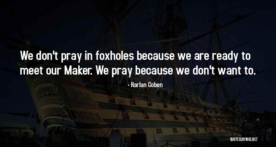 Foxholes Quotes By Harlan Coben Foxholes Quotes By Harlan Coben