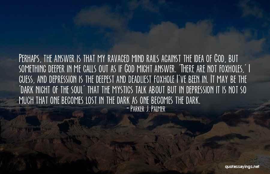 Foxholes Quotes By Parker J. Palmer Foxholes Quotes By Parker J. Palmer