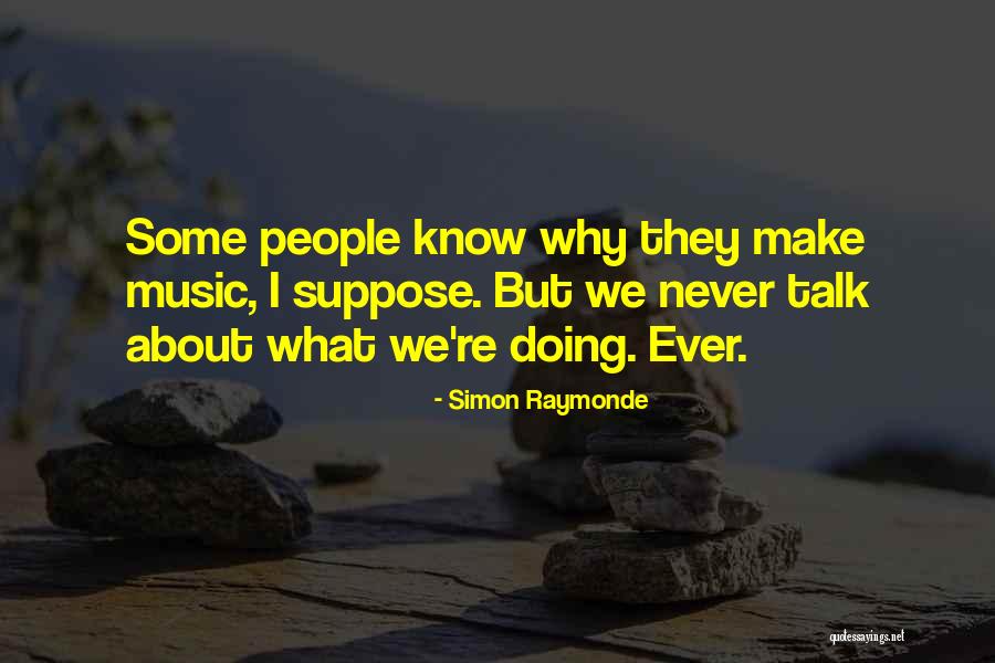 Foxtails In Hay Quotes By Simon Raymonde Foxtails In Hay Quotes By Simon Raymonde