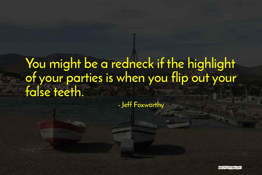 Foxworthy Quotes By Jeff Foxworthy