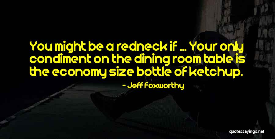 Foxworthy Quotes By Jeff Foxworthy