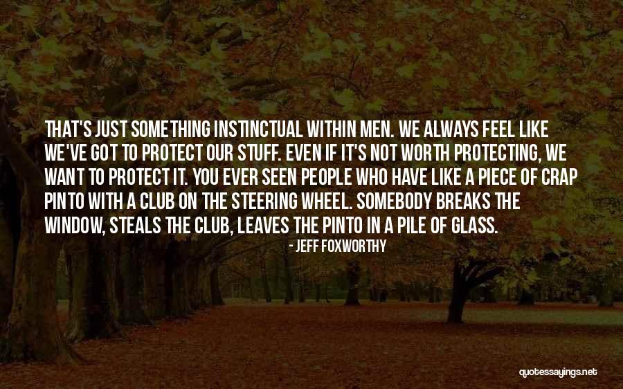 Foxworthy Quotes By Jeff Foxworthy