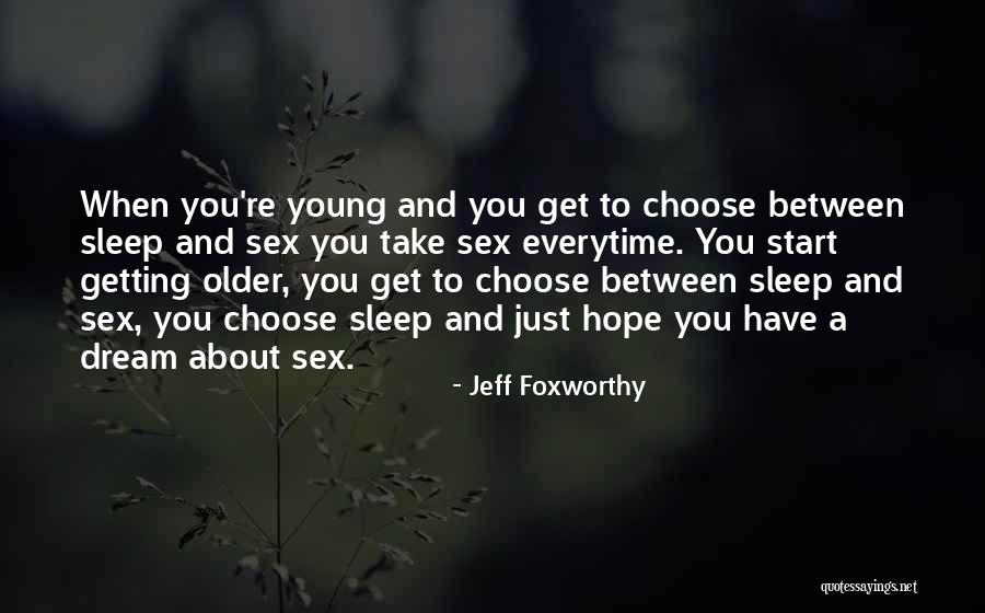 Foxworthy Quotes By Jeff Foxworthy