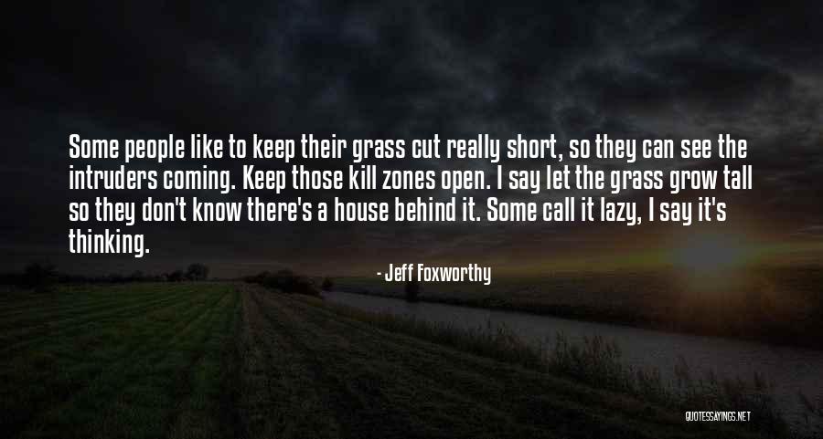 Foxworthy Quotes By Jeff Foxworthy