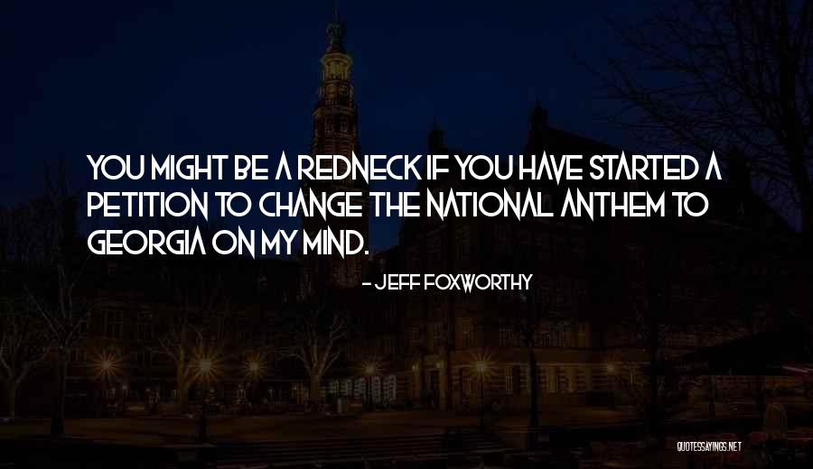 Foxworthy Quotes By Jeff Foxworthy