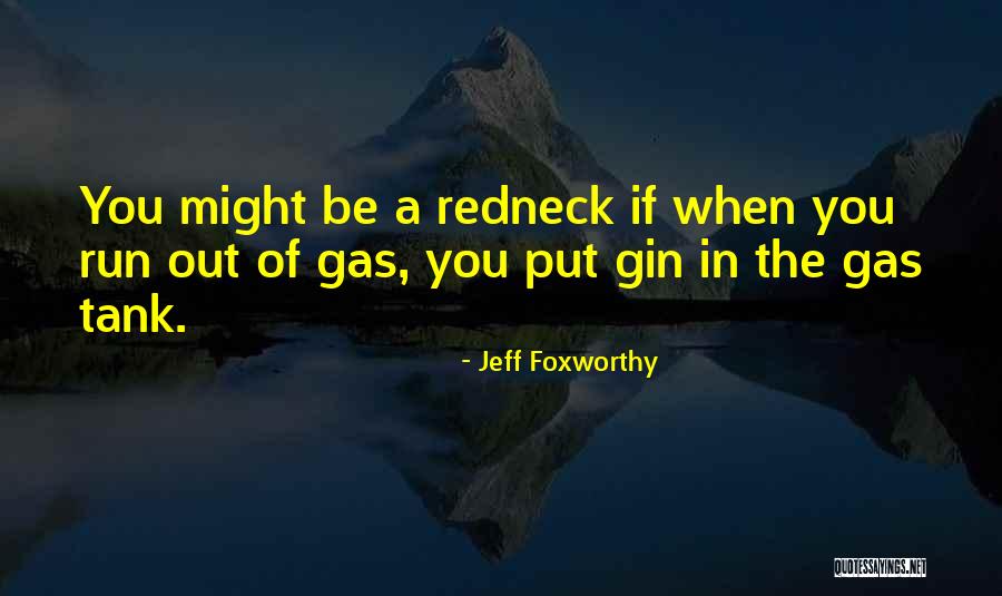 Foxworthy Quotes By Jeff Foxworthy