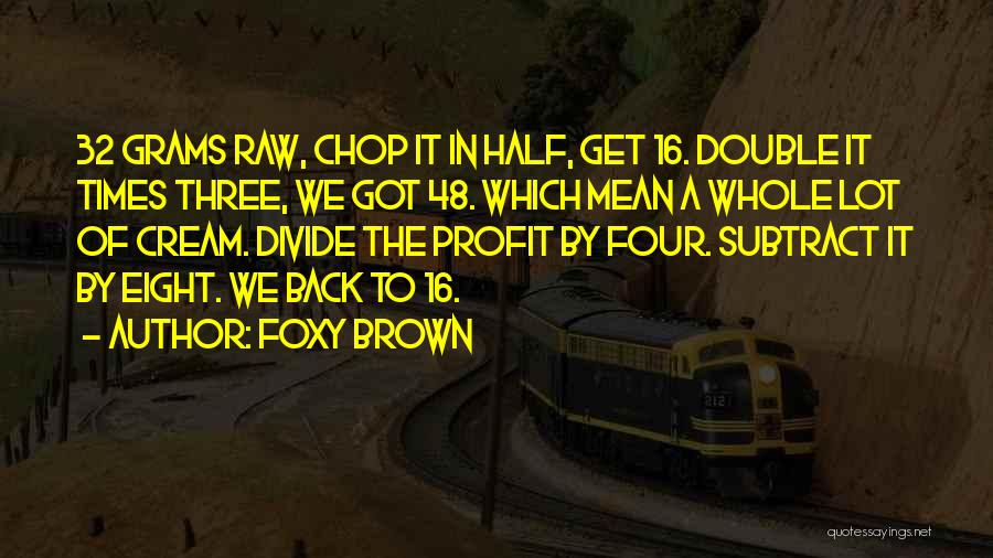 Foxy Brown Quotes 1604753