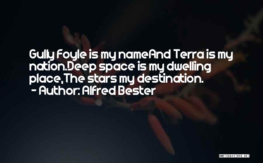 Foyle Quotes By Alfred Bester