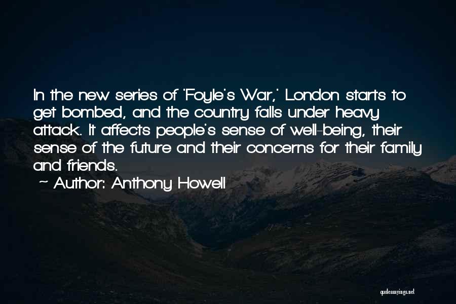 Foyle Quotes By Anthony Howell