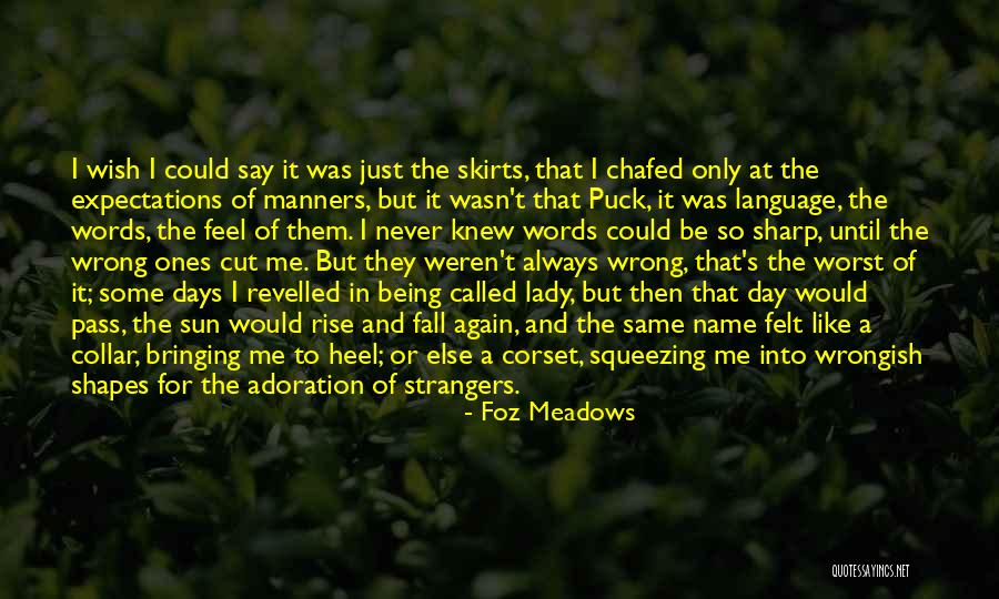 Foz Quotes By Foz Meadows Foz Quotes By Foz Meadows