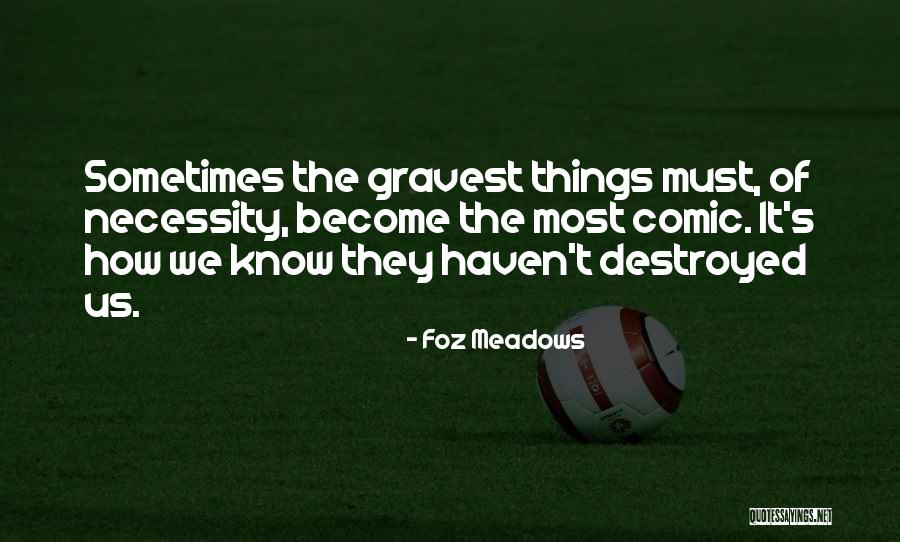 Foz Quotes By Foz Meadows Foz Quotes By Foz Meadows