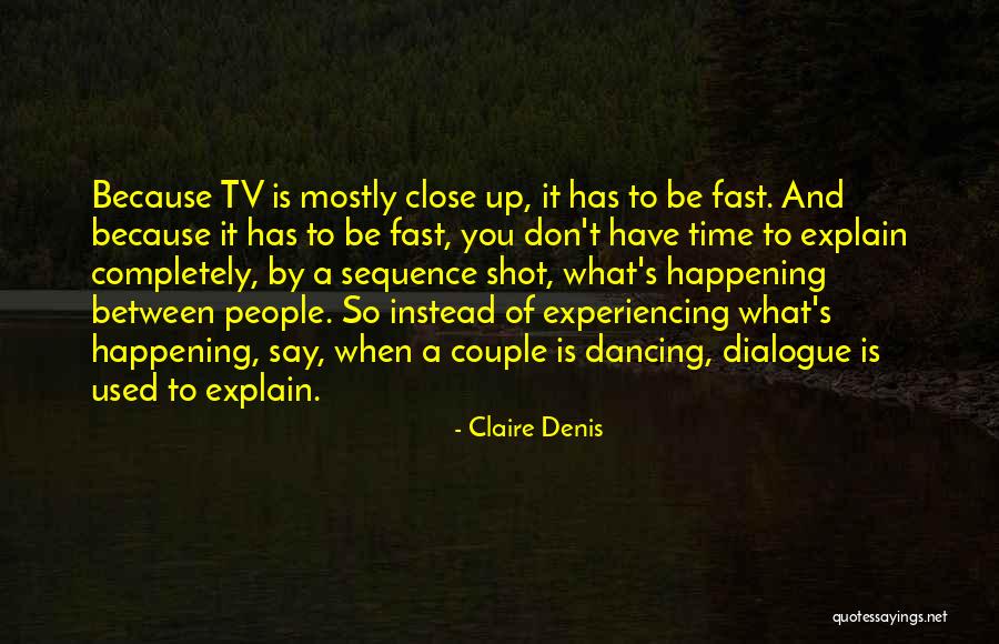 Fozzy Whittaker Quotes By Claire Denis Fozzy Whittaker Quotes By Claire Denis