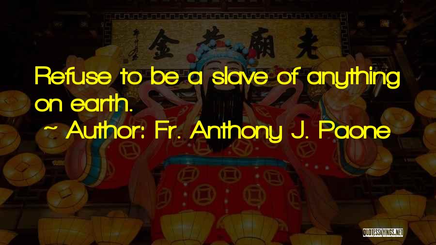 Fr. Anthony J. Paone Quotes 195887