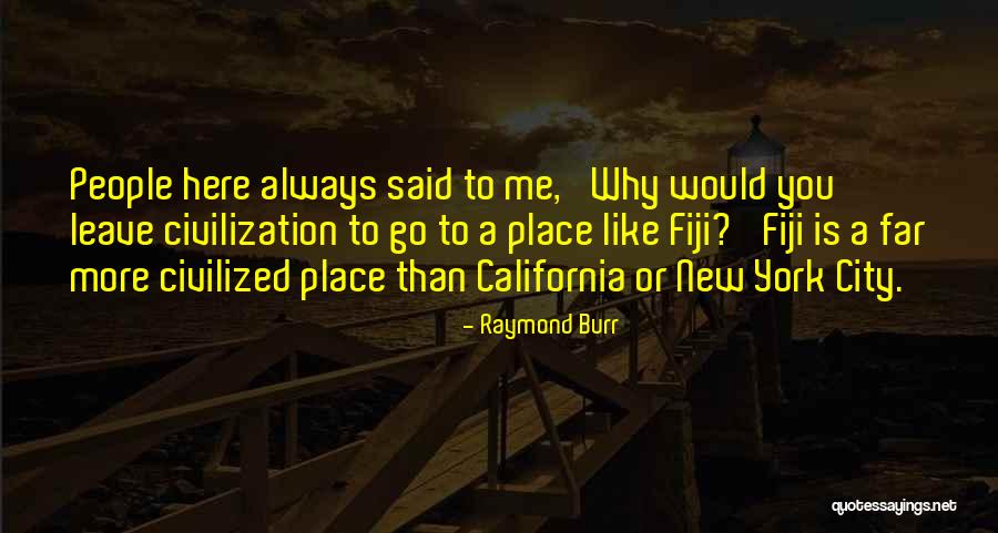Fr Her Oder Sp Ter Quotes By Raymond Burr Fr Her Oder Sp Ter Quotes By Raymond Burr