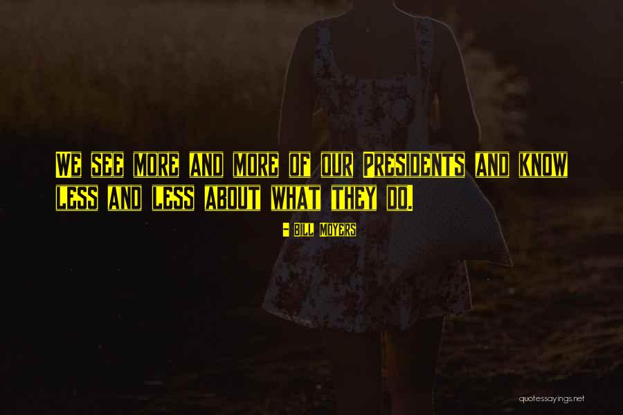 Fra Ka Quotes By Bill Moyers Fra Ka Quotes By Bill Moyers