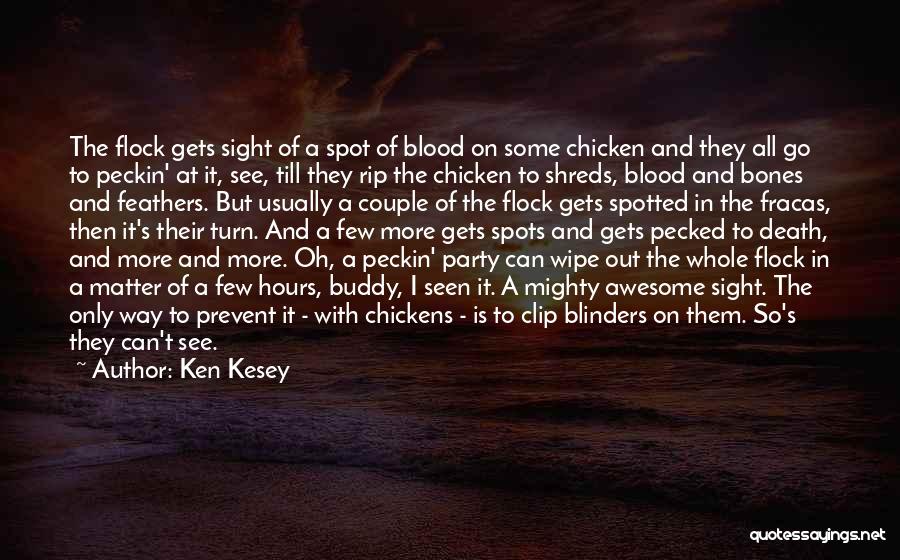 Fracas Quotes By Ken Kesey