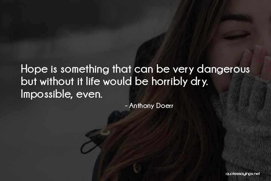 Fracked Gourds Quotes By Anthony Doerr Fracked Gourds Quotes By Anthony Doerr
