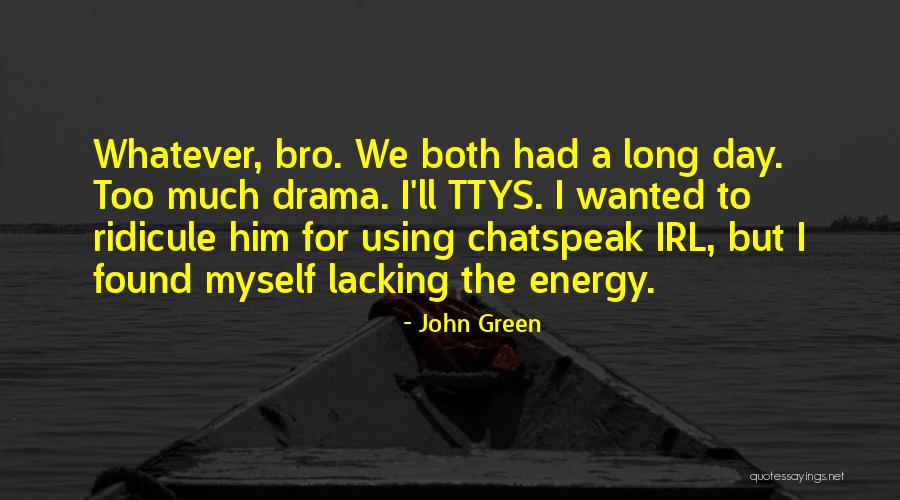 Fracked Gourds Quotes By John Green Fracked Gourds Quotes By John Green