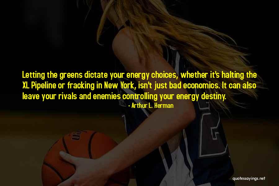 Fracking Quotes By Arthur L. Herman