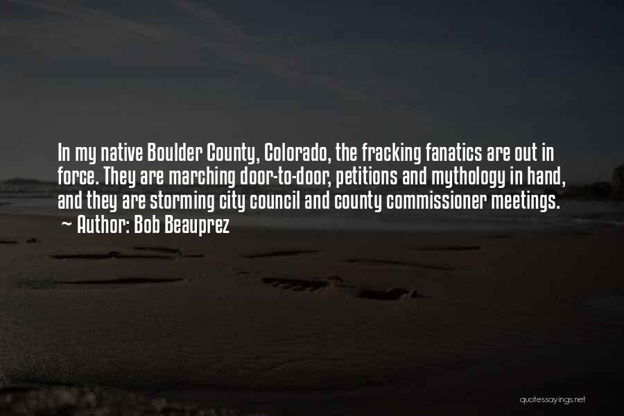 Fracking Quotes By Bob Beauprez