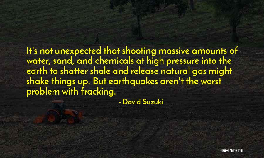 Fracking Quotes By David Suzuki