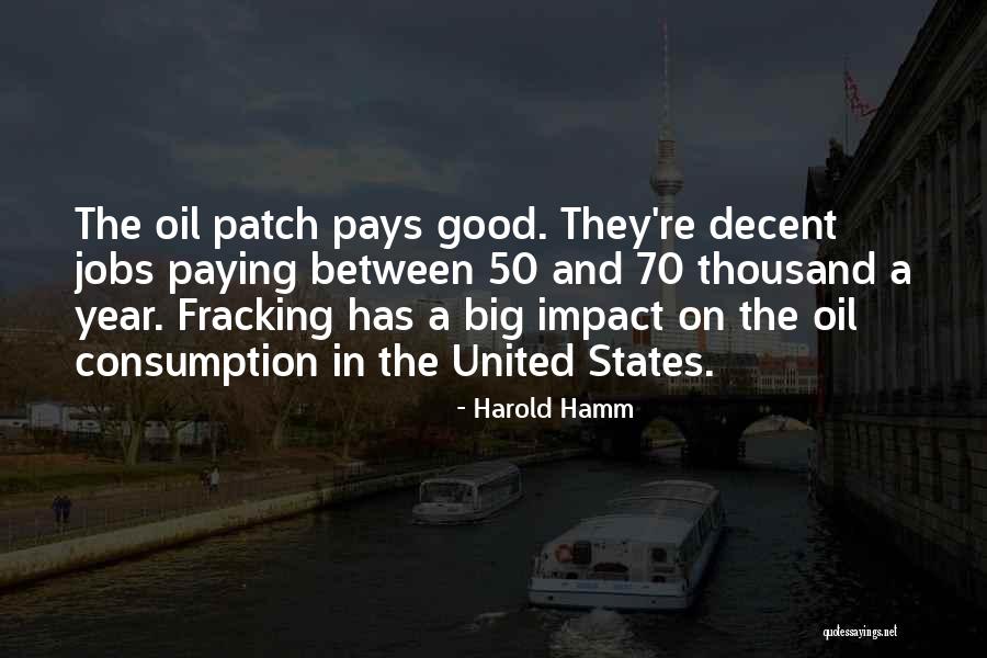 Fracking Quotes By Harold Hamm