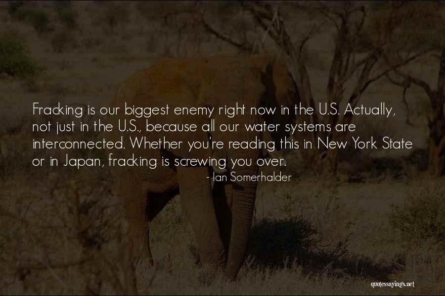 Fracking Quotes By Ian Somerhalder