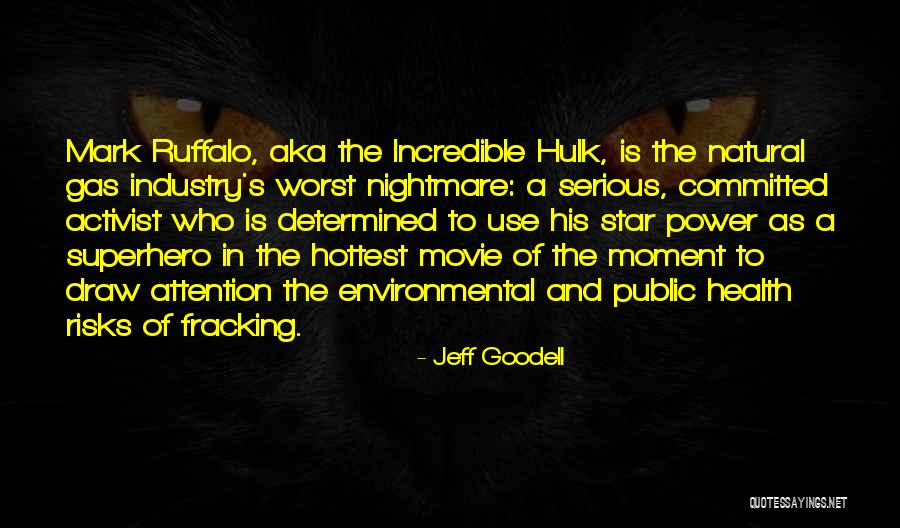 Fracking Quotes By Jeff Goodell