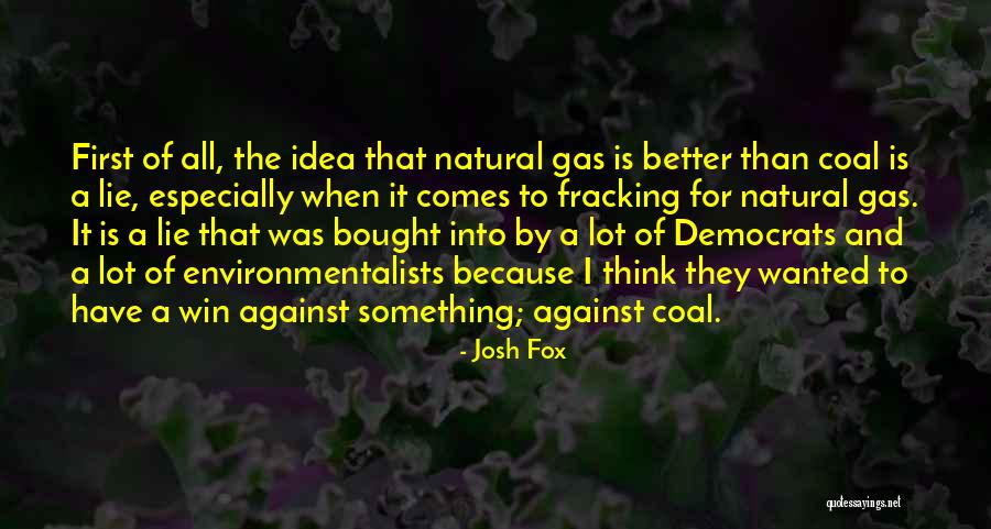 Fracking Quotes By Josh Fox