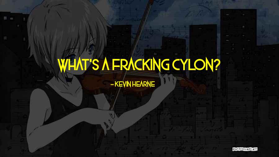 Fracking Quotes By Kevin Hearne