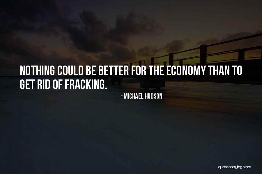 Fracking Quotes By Michael Hudson