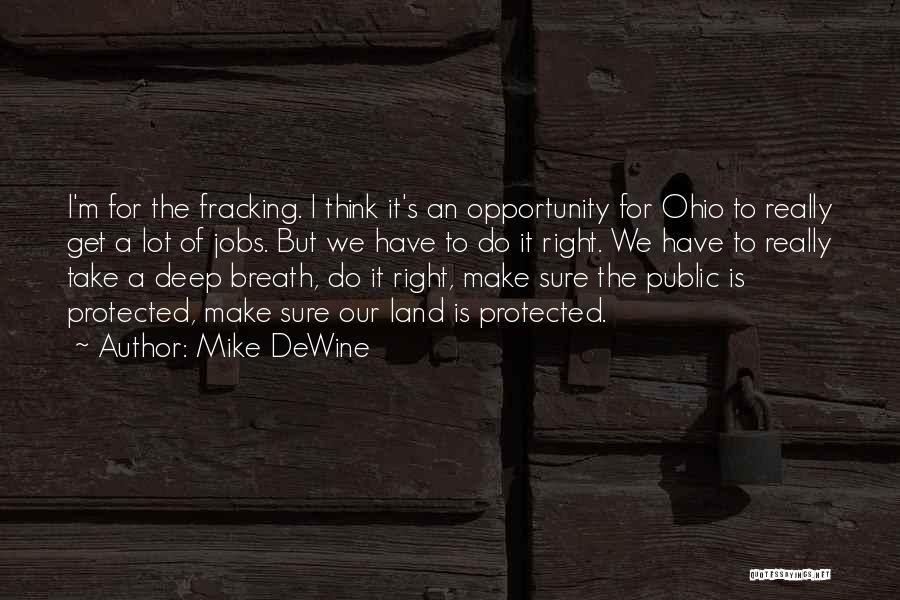 Fracking Quotes By Mike DeWine