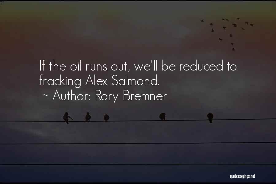 Fracking Quotes By Rory Bremner