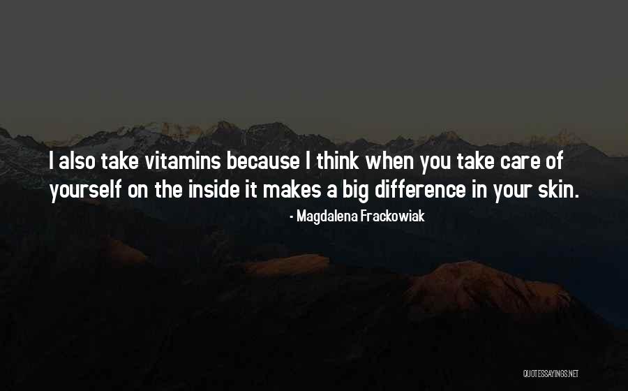 Frackowiak Quotes By Magdalena Frackowiak Frackowiak Quotes By Magdalena Frackowiak