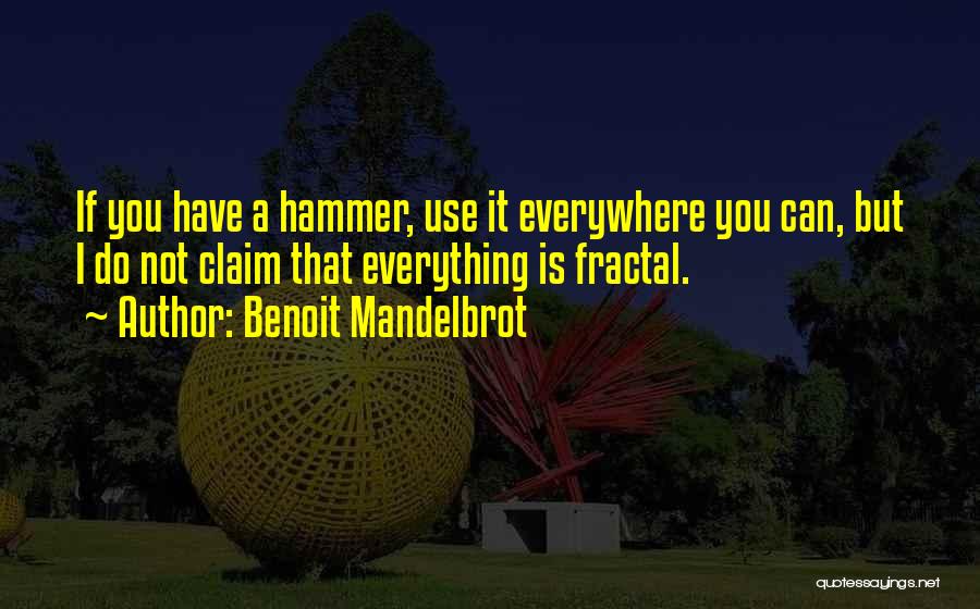 Fractal Quotes By Benoit Mandelbrot