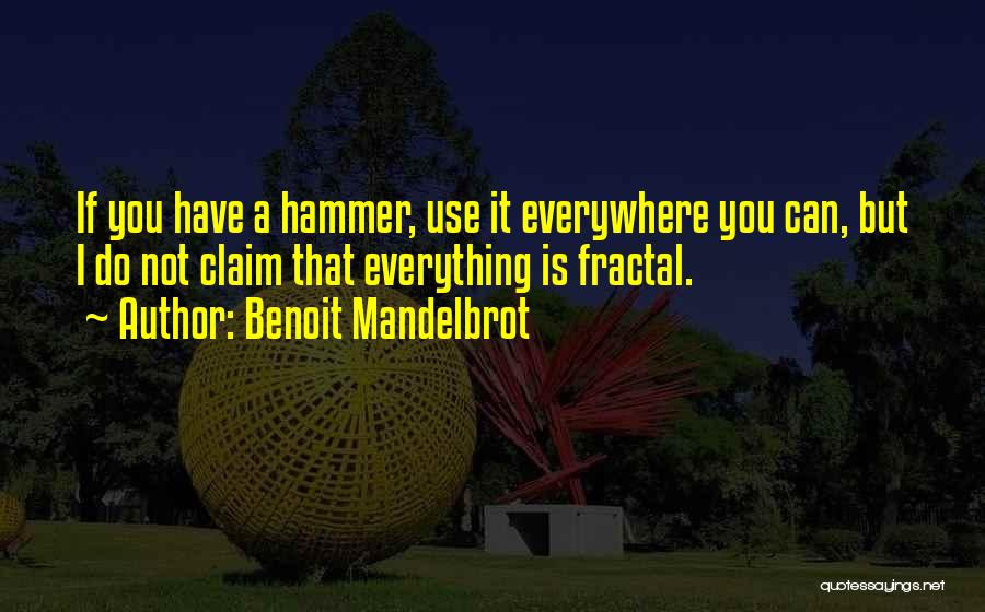 Fractals Quotes By Benoit Mandelbrot