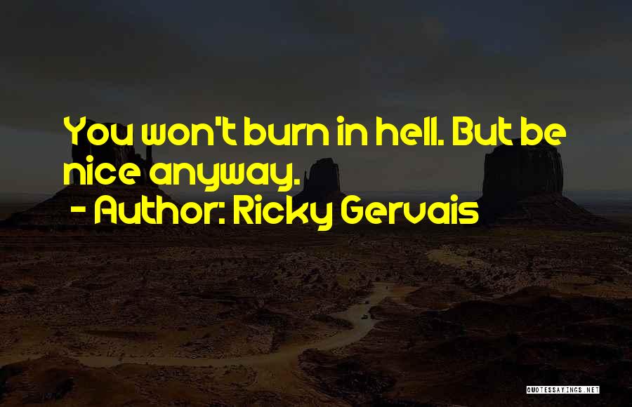 Fractionally Distilled Quotes By Ricky Gervais