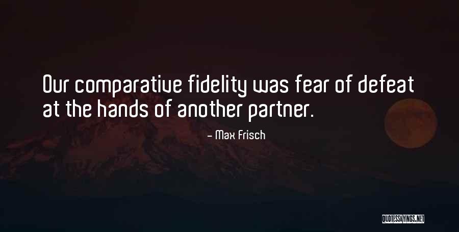 Fractionated Quotes By Max Frisch Fractionated Quotes By Max Frisch