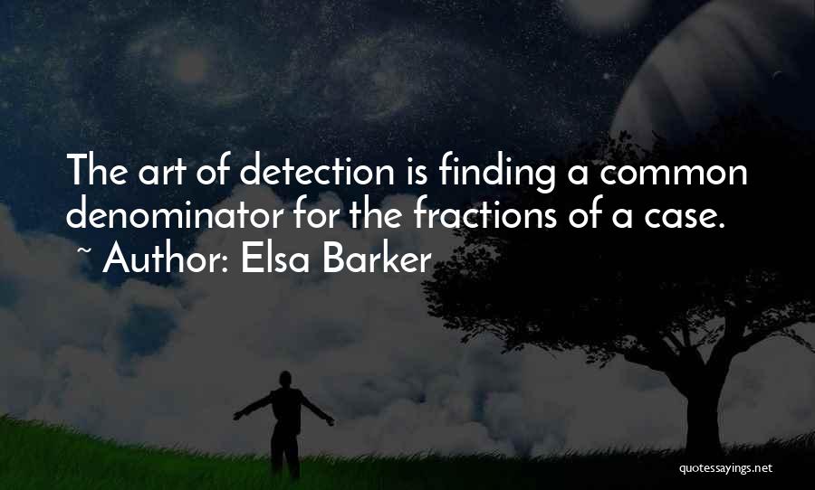 Fractions Quotes By Elsa Barker