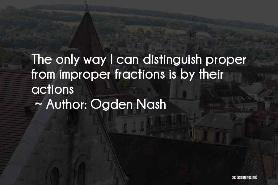 Fractions Quotes By Ogden Nash