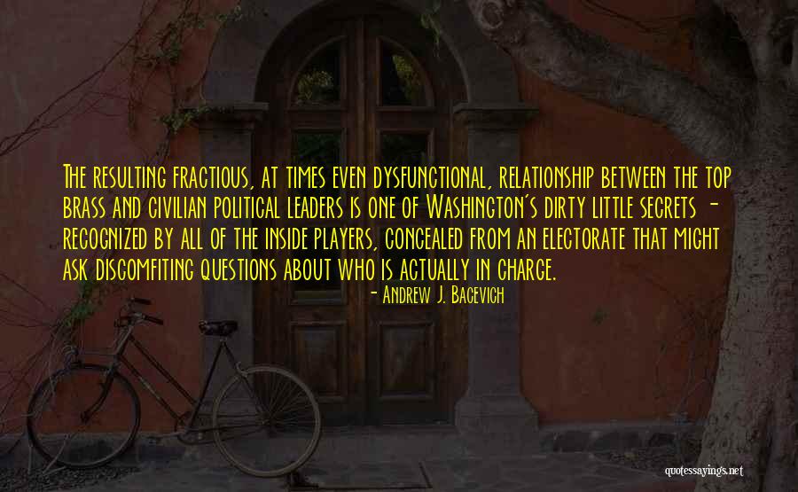 Fractious Quotes By Andrew J. Bacevich Fractious Quotes By Andrew J. Bacevich