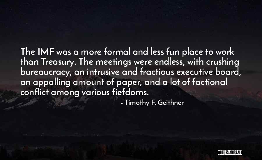 Fractious Quotes By Timothy F. Geithner Fractious Quotes By Timothy F. Geithner