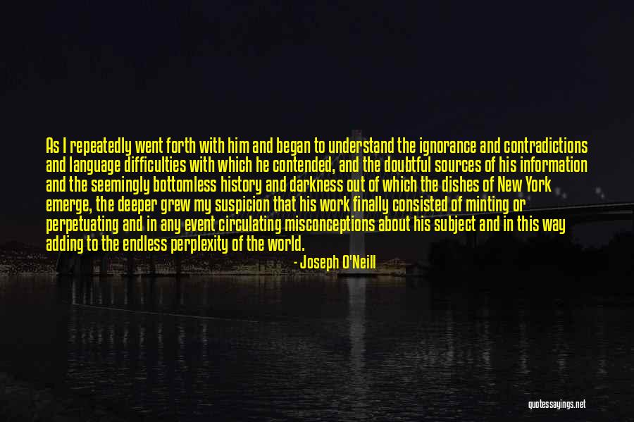 Fracturas Abiertas Quotes By Joseph O'Neill Fracturas Abiertas Quotes By Joseph O'Neill