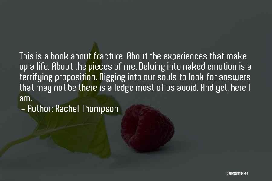 Fracture Book Quotes By Rachel Thompson